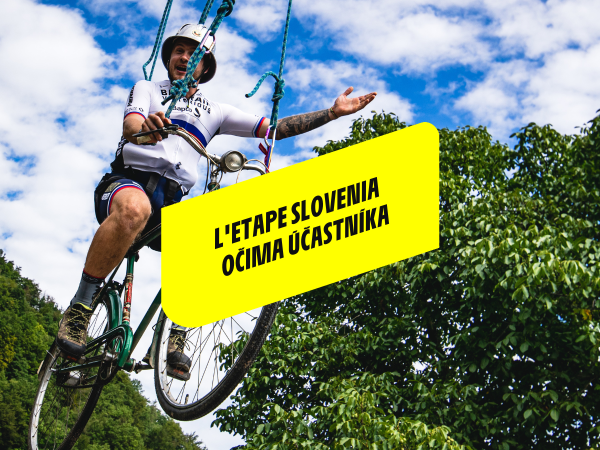 L'Etape Slovenia - Od přetočených nohou k výjimečnému zážitku